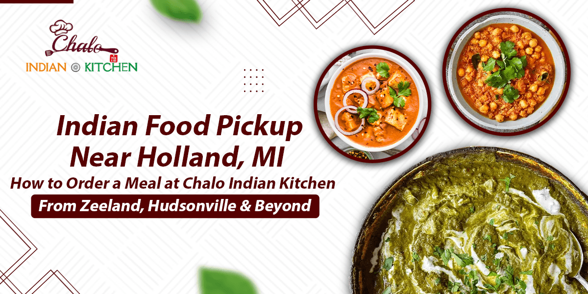 Indian food pickup near Holland, MI